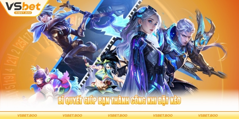 Bí quyết giúp bạn thành công khi đặt kèo
