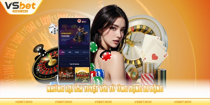 Những lợi ích tuyệt vời từ ứng dụng di động