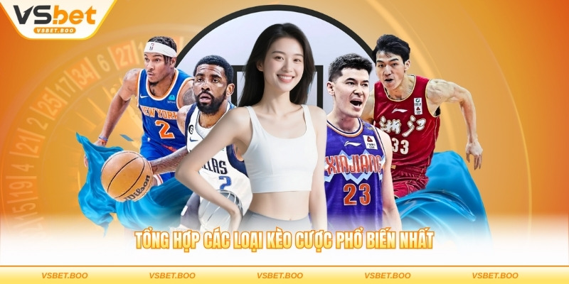 Tổng hợp các loại kèo cược phổ biến nhất